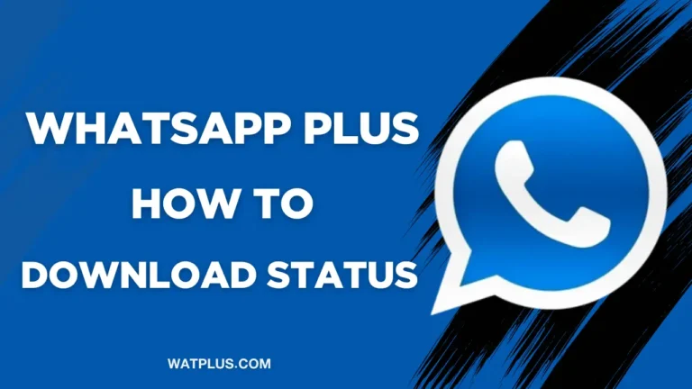 WhatsApp Plus How to Download Status